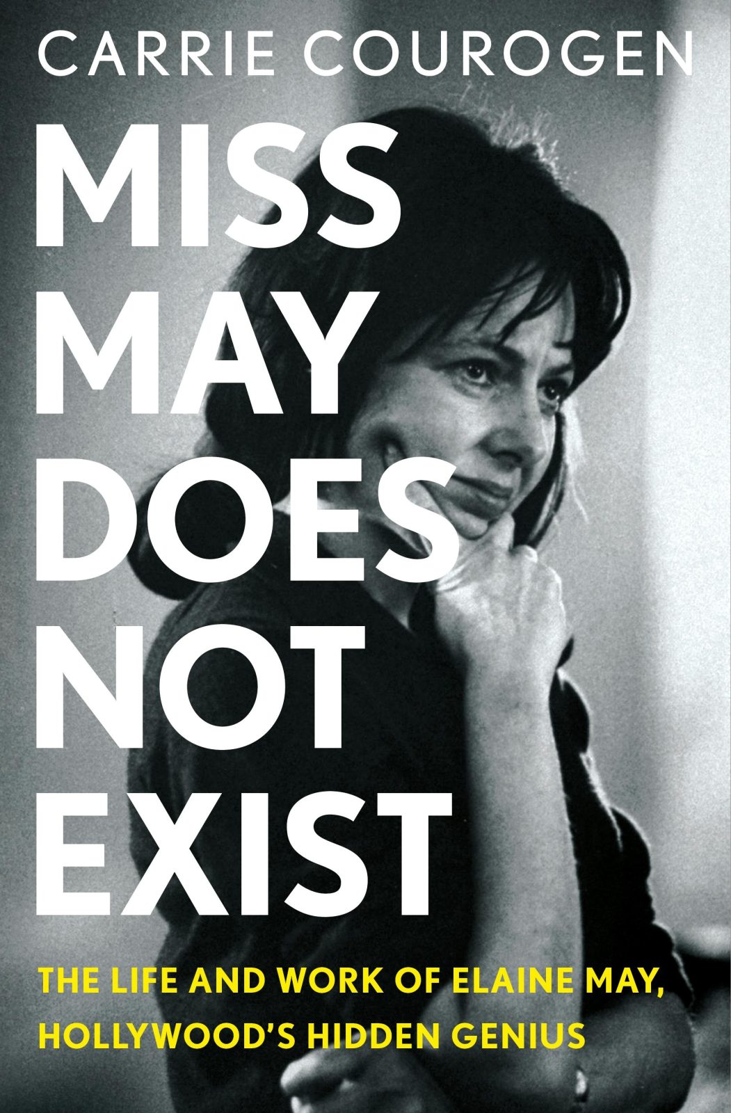 The cover of Miss May Does Not Exist: The Life and Work of Elaine May, Hollywood’s Hidden Genius