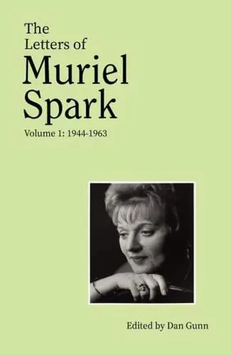 The cover of The Letters of Muriel Spark: Volume 1: 1944–1963