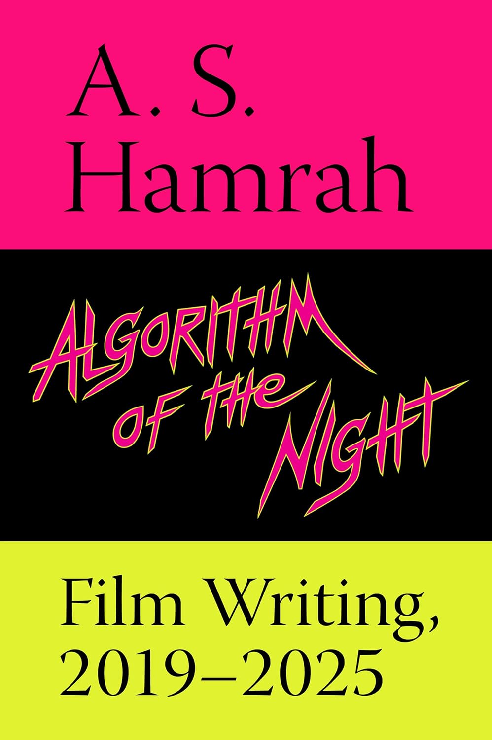 The cover of Algorithm of the Night: Film Writing, 2019–2025