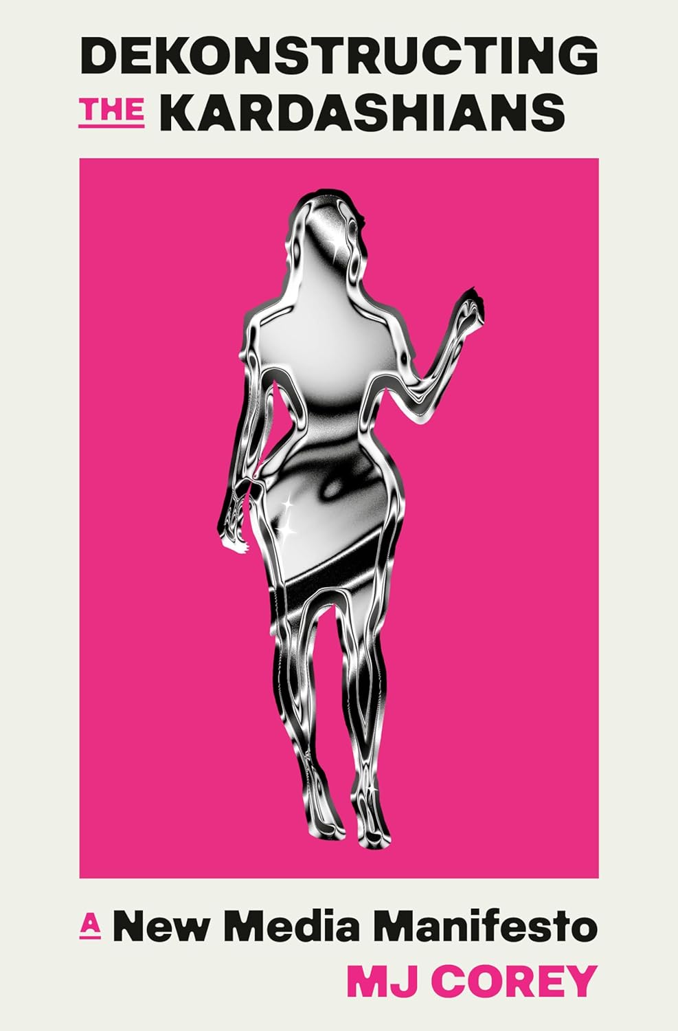 The cover of Dekonstructing the Kardashians: A New Media Manifesto