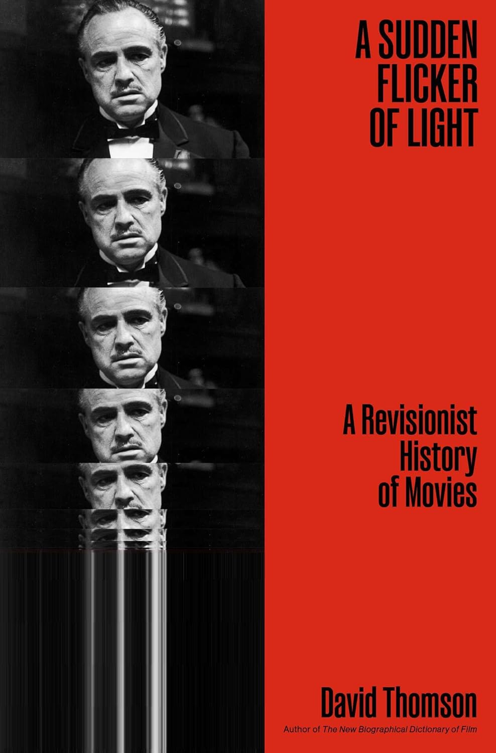 The cover of A Sudden Flicker of Light: A Revisionist History of Movies