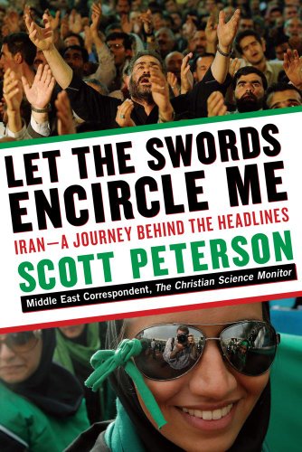 Cover of Let the Swords Encircle Me: Iran--A Journey Behind the Headlines