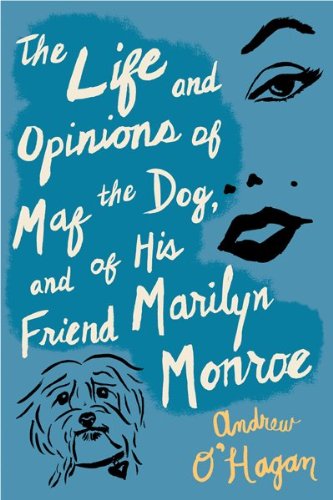 Cover of The Life and Opinions of Maf the Dog, and of His Friend Marilyn Monroe