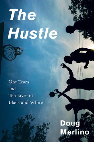 The cover of The Hustle: One Team and Ten Lives in Black and White