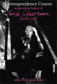 Cover of Correspondence Course: An Epistolary History of Carolee Schneemann and Her Circle