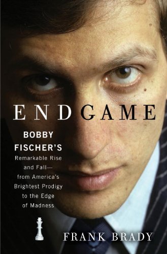 Cover of Endgame: Bobby Fischer's Remarkable Rise and Fall - from America's Brightest Prodigy to the Edge of Madness