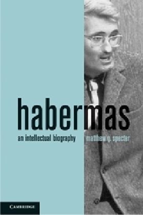 Cover of Habermas: An Intellectual Biography