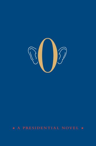 Cover of O: A Presidential Novel