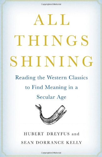 Cover of All Things Shining: Reading the Western Classics to Find Meaning in a Secular Age