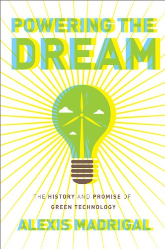 Cover of Powering the Dream: The History and Promise of Green Technology