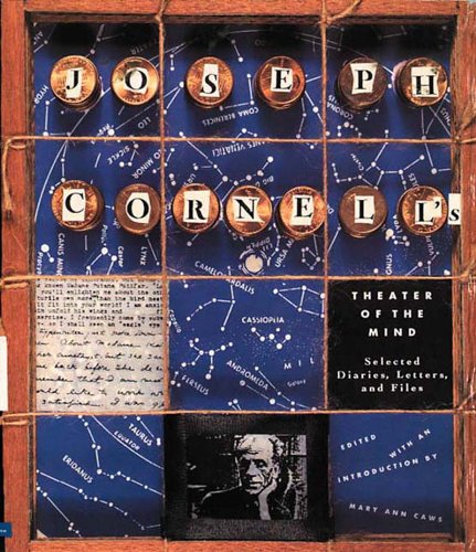 The cover of Joseph Cornell&#8217;s Theater of the Mind: Selected Diaries, Letters, and Files