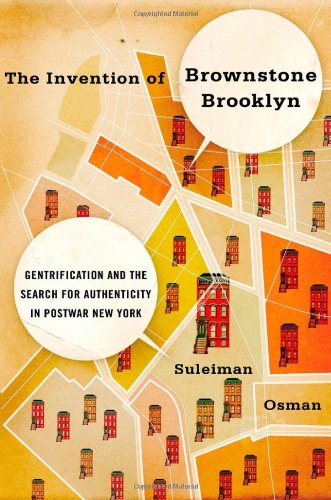 Cover of The Invention of Brownstone Brooklyn: Gentrification and the Search for Authenticity in Postwar New York