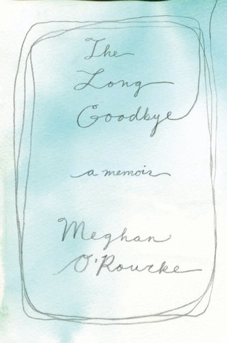 Cover of The Long Goodbye: A memoir