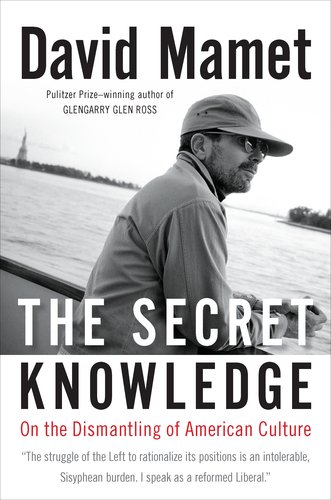 Cover of The Secret Knowledge: On the Dismantling of American Culture