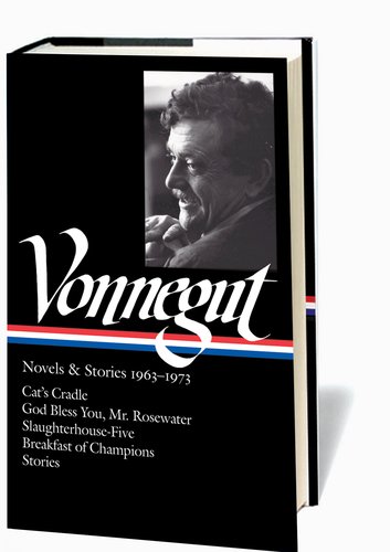 Cover of Kurt Vonnegut: Novels & Stories 1963-1973: Cat's Cradle / God Bless You, Mr. Rosewater / Slaughterhouse-Five / Breakfast of Champions / Stories (Library of America, No. 216)