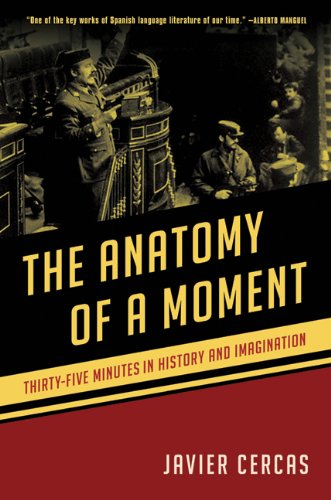 Cover of The Anatomy of a Moment: Thirty-Five Minutes in History and Imagination