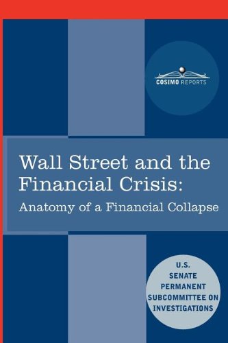 Cover of Wall Street and the Financial Crisis: Anatomy of a Financial Collapse