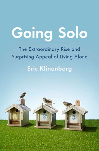 The cover of Going Solo: The Extraordinary Rise and Surprising Appeal of Living Alone