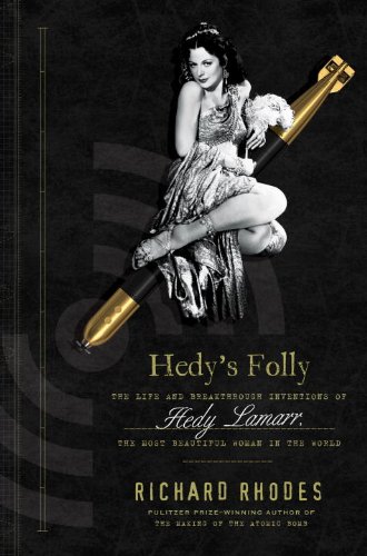 Cover of Hedy's Folly: The Life and Breakthrough Inventions of Hedy Lamarr, the Most Beautiful Woman in the World