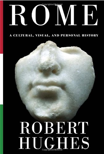 Cover of Rome: A Cultural, Visual, and Personal History