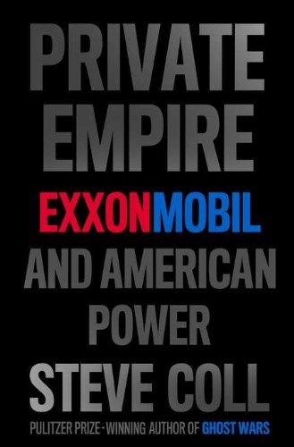 Cover of Private Empire: ExxonMobil and American Power