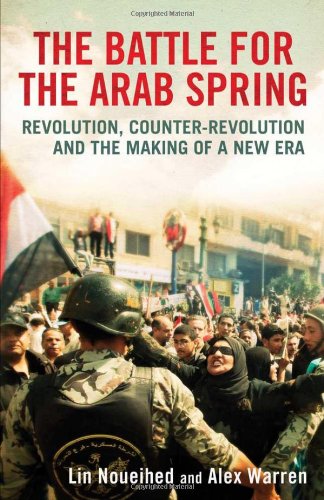 Cover of The Battle for the Arab Spring: Revolution, Counter-Revolution and the Making of a New Era