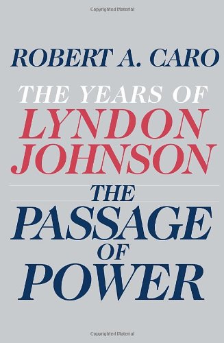 Cover of The Passage of Power: The Years of Lyndon Johnson