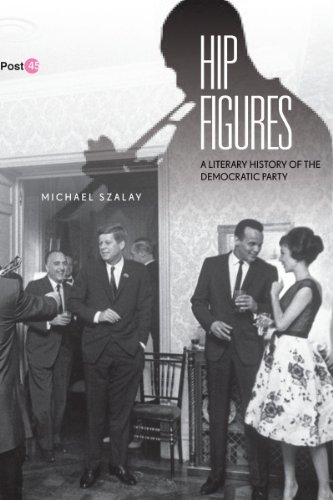 The cover of Hip Figures: A Literary History of the Democratic Party (Post*45)