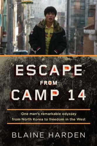 Cover of Escape from Camp 14: One Man's Remarkable Odyssey from North Korea to Freedom in the West