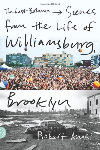 Cover of The Last Bohemia: Scenes from the Life of Williamsburg, Brooklyn