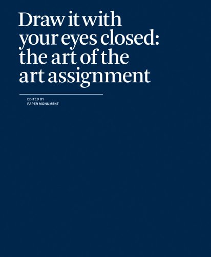 Cover of Draw It with Your Eyes Closed: The Art of the Art Assignment