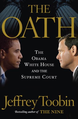 Cover of The Oath: The Obama White House and the Supreme Court