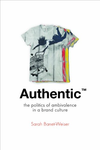 Cover of Authentic(TM): The Politics of Ambivalence in a Brand Culture