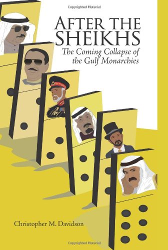 Cover of After the Sheikhs: The Coming Collapse of the Gulf Monarchies
