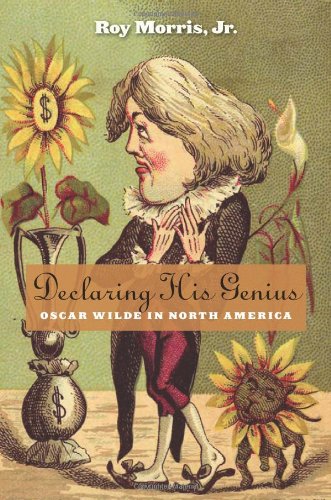 Cover of Declaring His Genius: Oscar Wilde in North America