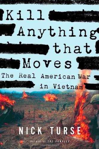 Cover of Kill Anything That Moves: The Real American War in Vietnam