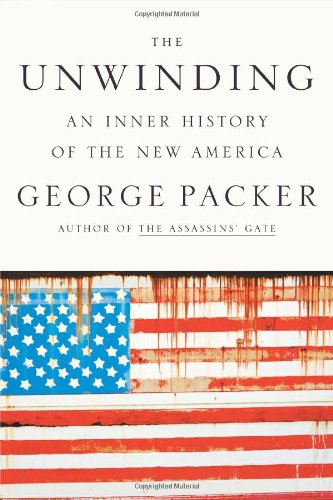 Cover of The Unwinding: An Inner History of the New America