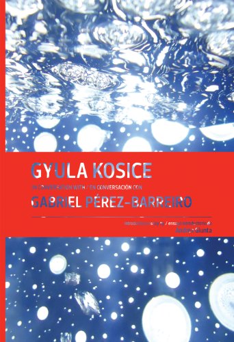 Cover of Gyula Kosice in Conversation with Gabriel Pérez-Barreiro