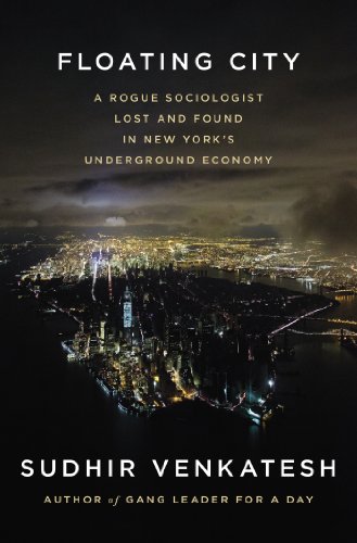 The cover of Floating City: A Rogue Sociologist Lost and Found in New York&#8217;s Underground Economy