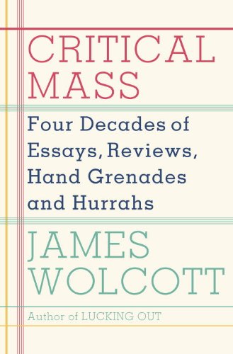 Cover of Critical Mass: Four Decades of Essays, Reviews, Hand Grenades, and Hurrahs