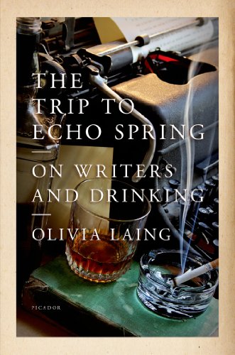 Cover of The Trip to Echo Spring: On Writers and Drinking