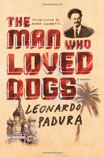 Cover of The Man Who Loved Dogs: A Novel