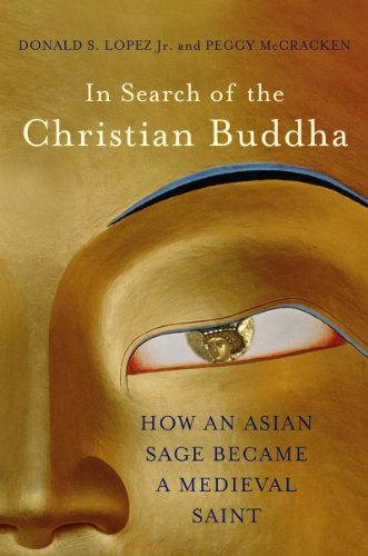 Cover of In Search of the Christian Buddha: How an Asian Sage Became a Medieval Saint