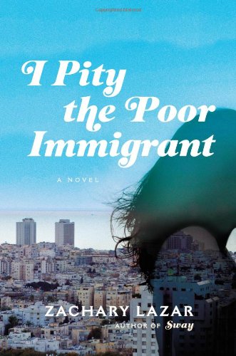 Cover of I Pity the Poor Immigrant: A Novel