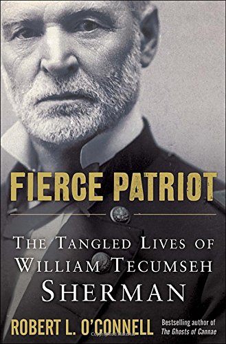 The cover of Fierce Patriot: The Tangled Lives of William Tecumseh Sherman