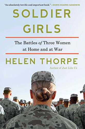 The cover of Soldier Girls: The Battles of Three Women at Home and at War