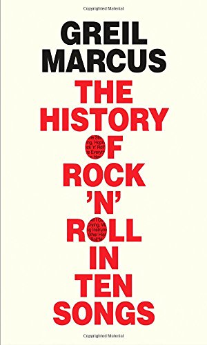 Cover of The History of Rock 'n' Roll in Ten Songs