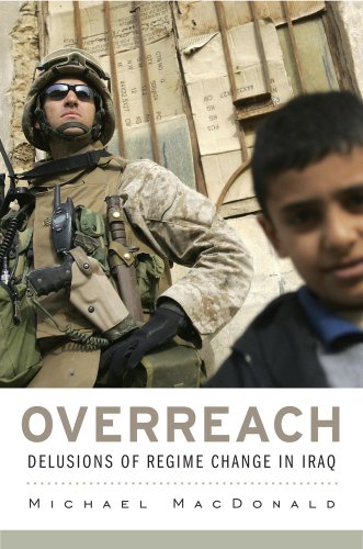 The cover of Overreach: Delusions of Regime Change in Iraq