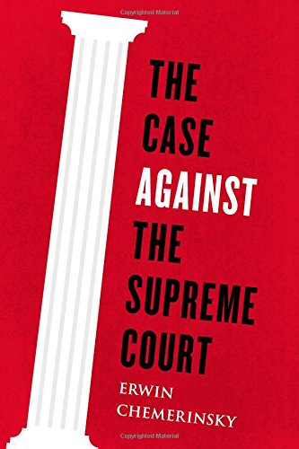 The cover of The Case Against the Supreme Court