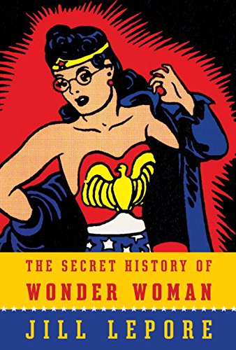The cover of The Secret History of Wonder Woman
